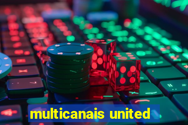 multicanais united